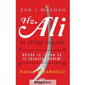 Şahı Merdan Hz. Ali Ve Fitne Yılları - Yrd. Doç. Dr. Hasan Yaşaroğlu