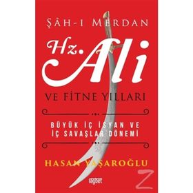 Şahı Merdan Hz. Ali Ve Fitne Yılları - Yrd. Doç. Dr. Hasan Yaşaroğlu