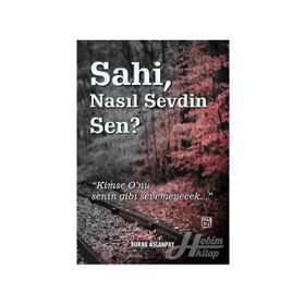 Sahi Nasıl Sevdin Sen? - Burak Aslanpay