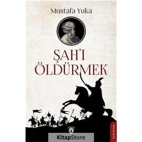 Şah'ı Öldürmek - Mustafa Yuka