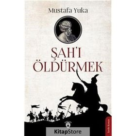 Şah'ı Öldürmek - Mustafa Yuka