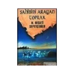 Sahibini Arayan Toprak - Mustafa Necati Sepetçioğlu