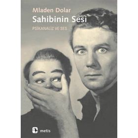 SAHIBININ SESI PSIKANALIZ VE SES - MLADEN DOLAR