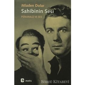 SAHIBININ SESI PSIKANALIZ VE SES - MLADEN DOLAR