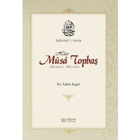 Sahib'ül Vefa - Musa Topbaş