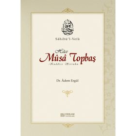 Sahib'ül Vefa - Musa Topbaş