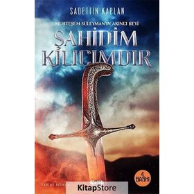 Şahidim Kılıcımdır - Sadettin Kaplan