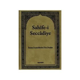 Sahife-i Seccadiye İmam Zeynelabidin Aleyhisselam’dan Dualar - Seyyid Seccad Hüseyni İmam Zeynelabidin