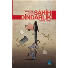 Sahih Dindarlık - Mustafa Soykök