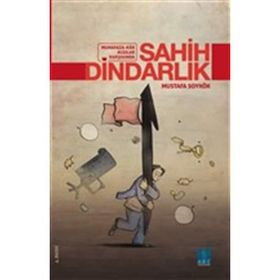 Sahih Dindarlık - Mustafa Soykök