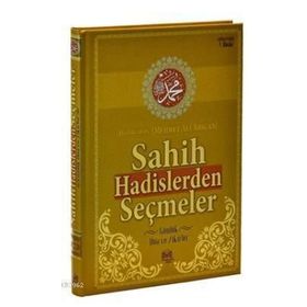 Sahih Hadislerden Seçmeler ve Günlük Dua ve Zikirler - Mehmet Ali Arslan