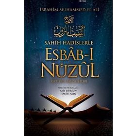 Sahih Hadislerle Esbab-ı Nüzul - İbrahim Muhammed El-Ali