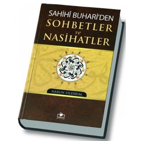 SAHIHI BUHARIDEN SOHBETLER VE NASIHATLER - HARUN YILDIRIM