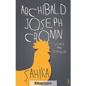 Şahika - Archibald Joseph Cronin
