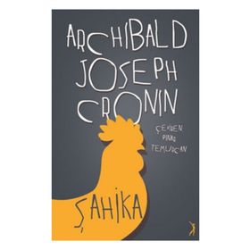 Şahika - Archibald Joseph Cronin