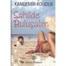 SAHILDE BULUŞALIM - KANDEMIR KONDUK
