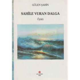 SAHILE VURAN DALGA - GÜLEN ŞAHIN