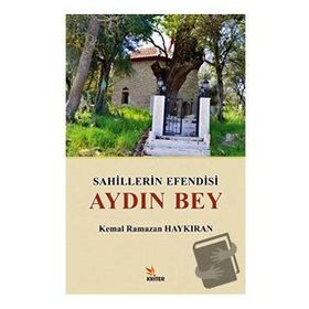 Sahillerin Efendisi Aydın Bey - Kemal Ramazan Haykıran