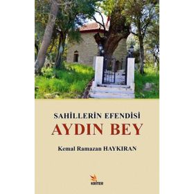 Sahillerin Efendisi Aydın Bey - Kemal Ramazan Haykıran