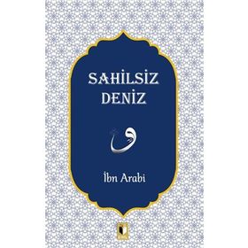 Sahilsiz Deniz - İbn Arabi