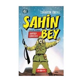 Şahin Bey Antep Şehidi - İbrahim Ünsal Uçar