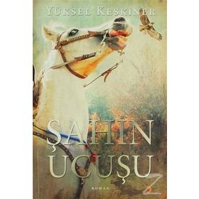 ŞAHİN UÇUŞU - YÜKSEL KESKINER