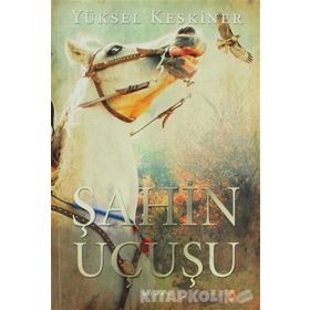 ŞAHİN UÇUŞU - YÜKSEL KESKINER