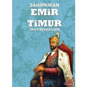 Sahipkıran Emir Timur - Umut Berhan Şen