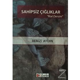 SAHIPSIZ ÇIĞLIKLAR - REMZI AYDIN