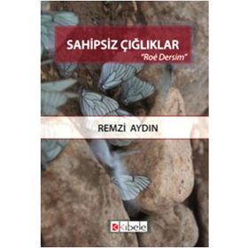 SAHIPSIZ ÇIĞLIKLAR - REMZI AYDIN