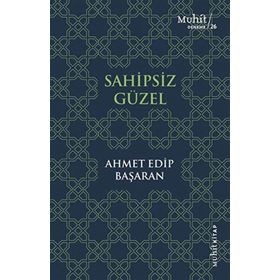 Sahipsiz Güzel - Ahmet Edip Başaran
