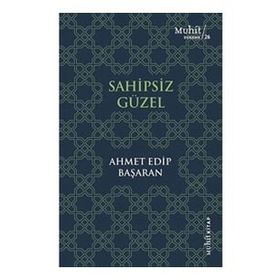 Sahipsiz Güzel - Ahmet Edip Başaran