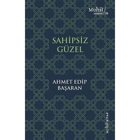 Sahipsiz Güzel - Ahmet Edip Başaran