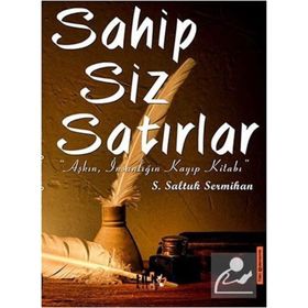Sahipsiz Satırlar / Saltuk Sermihan