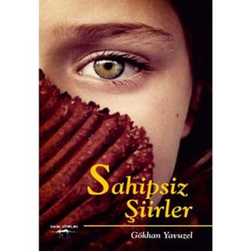 Sahipsiz Şiirler - Gökhan Yavuzel