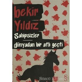 Sahipsizler - Dünyadan Bir Atlı Geçti - Bekir Yıldız