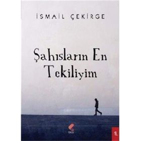 Şahısların En Tekiliyim - İsmail Çekirge