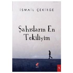 Şahısların En Tekiliyim - İsmail Çekirge