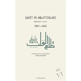 Şahit ve Anlattıkları - İbnü'l-Arabi