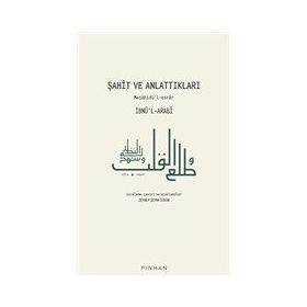 Şahit ve Anlattıkları - İbnü'l-Arabi
