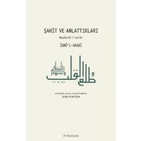 Şahit ve Anlattıkları - İbnü'l-Arabi