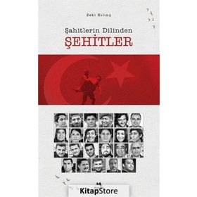 Şahitlerin Dilinden Şehitler - Zeki Kılınç