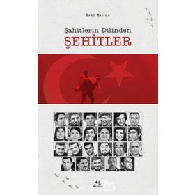 Şahitlerin Dilinden Şehitler - Zeki Kılınç