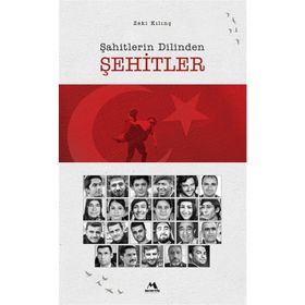 Şahitlerin Dilinden Şehitler - Zeki Kılınç