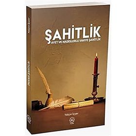 Şahitlik Ayet ve Hadislerle Vahye Şahitlik - Yalçın İçyer