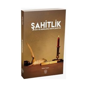 Şahitlik Ayet ve Hadislerle Vahye Şahitlik - Yalçın İçyer