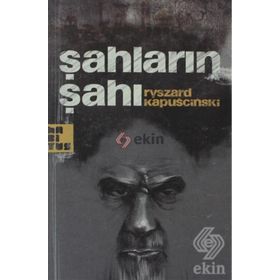 ŞAHLARIN ŞAHI - RYSZARD KAPUSCINSKI