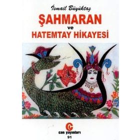ŞAHMARAN VE HATEMTAY HIKAYESI - İSMAİL BÜYÜKTAŞ