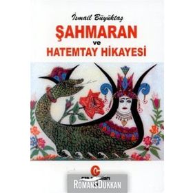 ŞAHMARAN VE HATEMTAY HIKAYESI - İSMAİL BÜYÜKTAŞ
