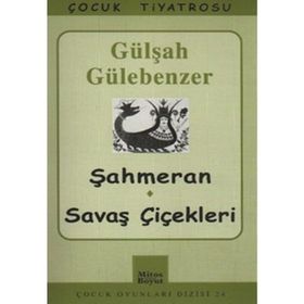 Şahmeran - Savaş Çiçekleri - Gülşah Gülebenzer